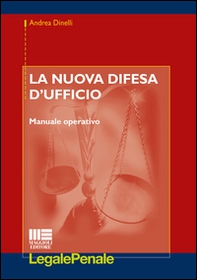 La nuova difesa d'ufficio. Manuale operativo - Librerie.coop