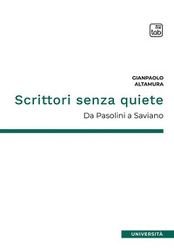Scrittori senza quiete. Da Pasolini a Saviano - Librerie.coop Scrittori senza quiete. Da Pasolini a Saviano - Librerie.coop