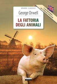 La fattoria degli animali. Ediz. italiana e inglese integrali - Librerie.coop
