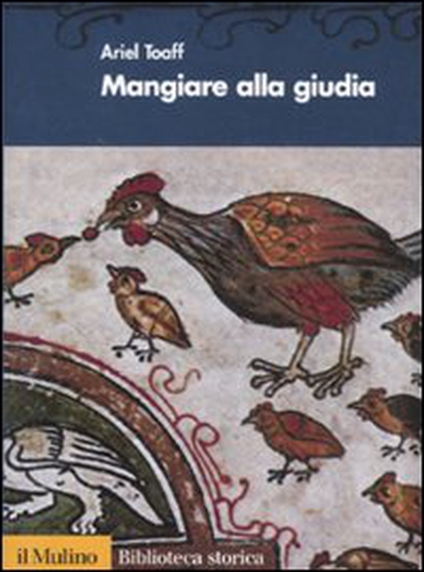 Mangiare alla giudia. Cucine ebraiche dal Rinascimento all'età moderna - Librerie.coop Mangiare alla giudia. Cucine ebraiche dal Rinascimento all'età moderna - Librerie.coop