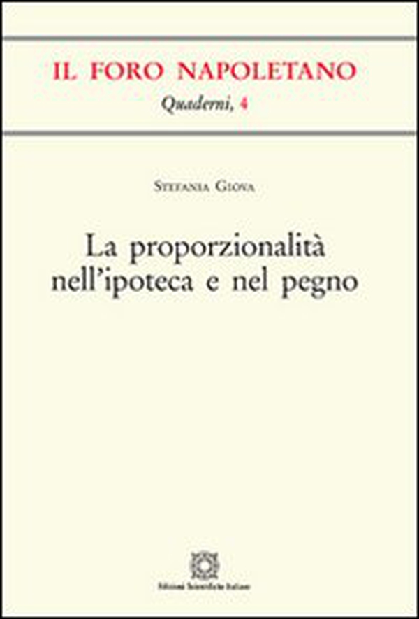 La proporzionalità nell'ipoteca e nel pegno - Librerie.coop La proporzionalità nell'ipoteca e nel pegno - Librerie.coop