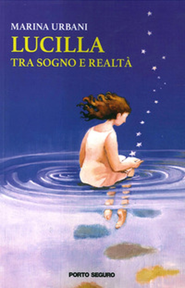 Lucilla. Tra sogno e realtà - Librerie.coop Lucilla. Tra sogno e realtà - Librerie.coop