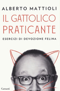 Il gattolico praticante. Esercizi di devozione felina - Librerie.coop Il gattolico praticante. Esercizi di devozione felina - Librerie.coop