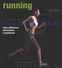 Running. Come ottimizzare allenamento e prestazioni - Librerie.coop