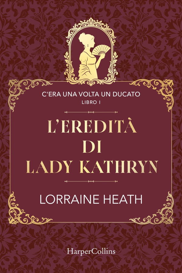 L'eredità di Lady Kathryn - Librerie.coop