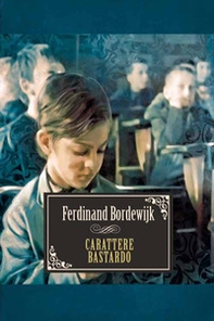 Carattere bastardo. Un romanzo di padre e figlio - Librerie.coop