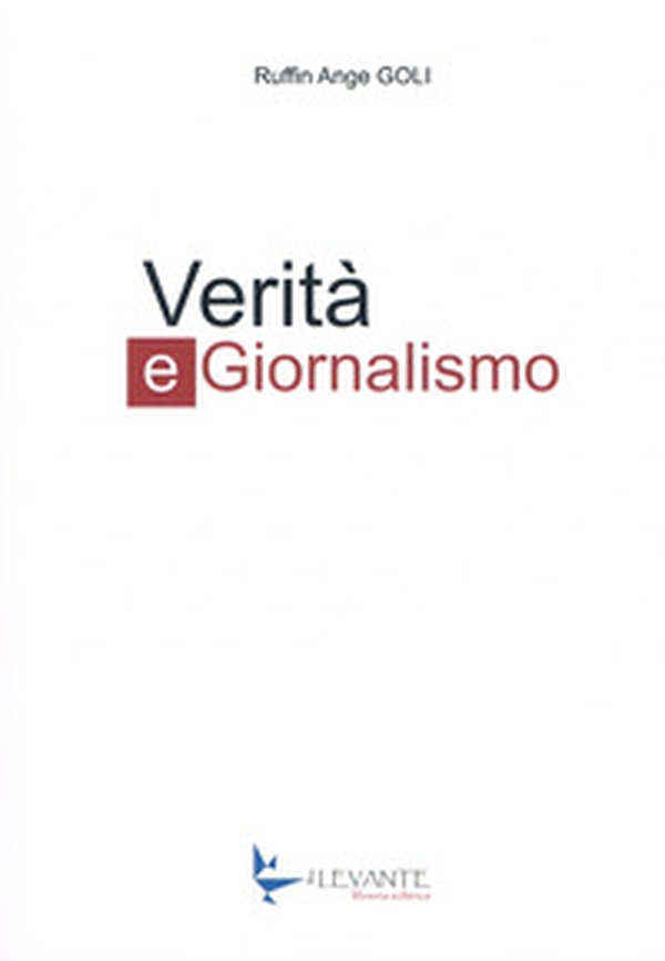 Verità e giornalismo - Librerie.coop Verità e giornalismo - Librerie.coop