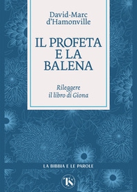 Il profeta e la balena. Rileggere il libro di Giona - Librerie.coop