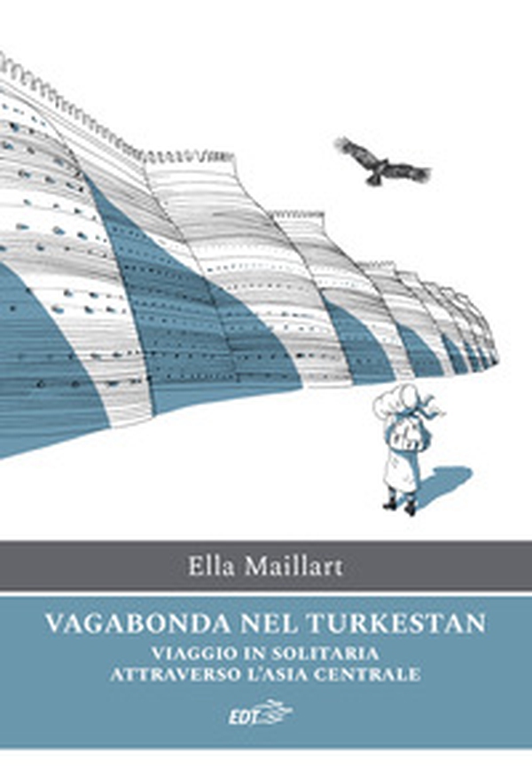 Vagabonda nel Turkestan. Viaggio in solitaria attraverso l'Asia centrale - Librerie.coop Vagabonda nel Turkestan. Viaggio in solitaria attraverso l'Asia centrale - Librerie.coop