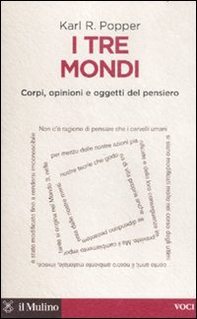 I tre mondi. Corpi, opinioni e oggetti del pensiero - Librerie.coop