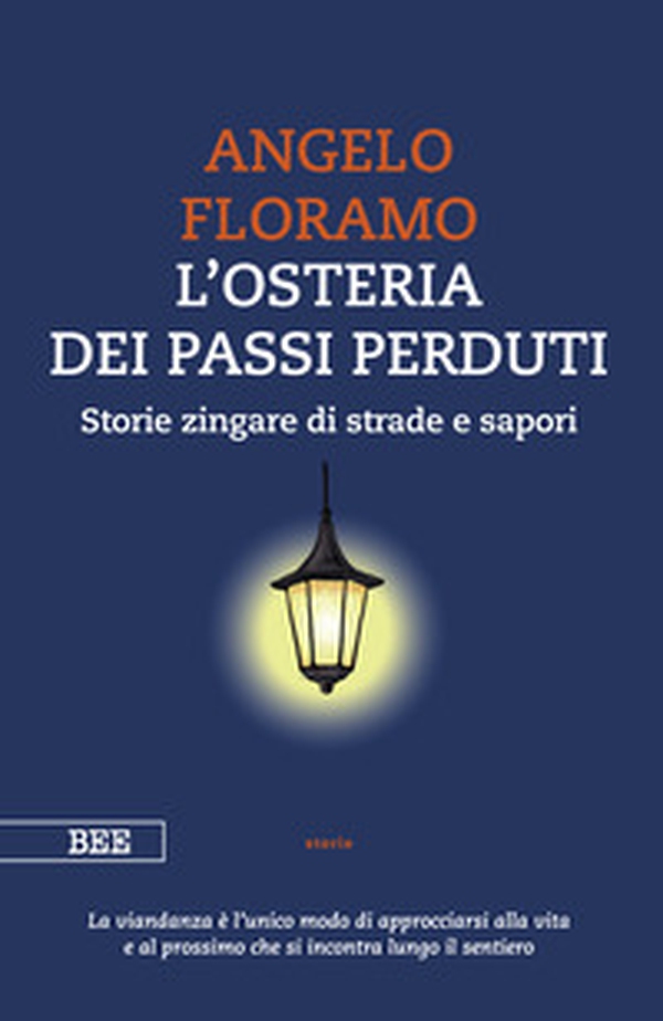 L'osteria dei passi perduti. Storie zingare di strade e sapori - Librerie.coop L'osteria dei passi perduti. Storie zingare di strade e sapori - Librerie.coop