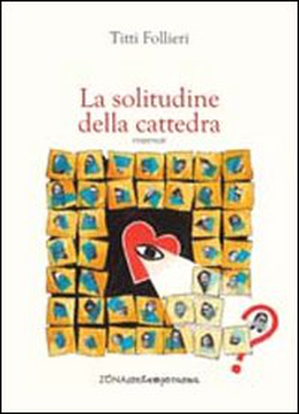 La solitudine della cattedra - Librerie.coop La solitudine della cattedra - Librerie.coop