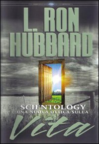 Scientology. Una nuova ottica sulla vita - Librerie.coop Scientology. Una nuova ottica sulla vita - Librerie.coop