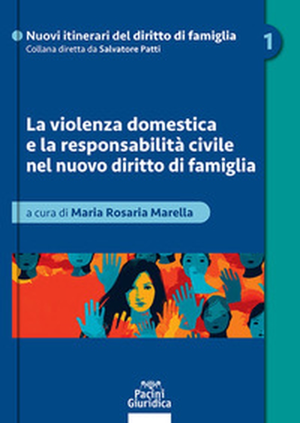 La violenza domestica e la responsabilità civile nel nuovo diritto di famiglia - Librerie.coop La violenza domestica e la responsabilità civile nel nuovo diritto di famiglia - Librerie.coop