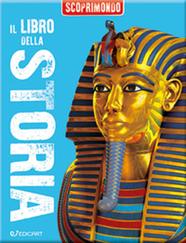 Il libro della storia. Scoprimondo - Librerie.coop Il libro della storia. Scoprimondo - Librerie.coop