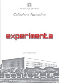 Experimenta. Collezione Farnesina nuovi artisti italiani - Librerie.coop Experimenta. Collezione Farnesina nuovi artisti italiani - Librerie.coop