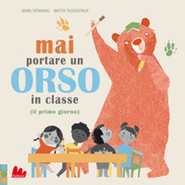 Mai portare un orso in classe (il primo giorno) - Librerie.coop Mai portare un orso in classe (il primo giorno) - Librerie.coop