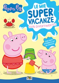 Le mie super vacanze. Activity book. Peppa Pig - Librerie.coop