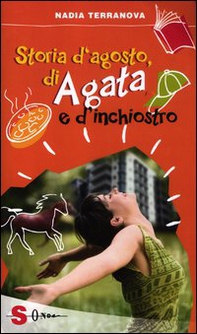 Storia d'agosto, di Agata e d'inchiostro - Librerie.coop