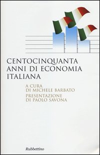 Centocinquanta anni di economia italiana - Librerie.coop