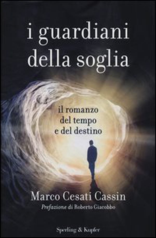 I guardiani della soglia. Il romanzo del tempo e del destino - Librerie.coop I guardiani della soglia. Il romanzo del tempo e del destino - Librerie.coop