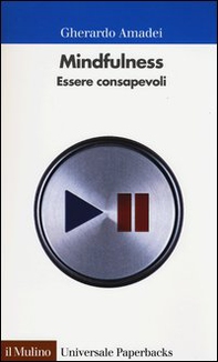 Mindfulness. Essere consapevoli - Librerie.coop