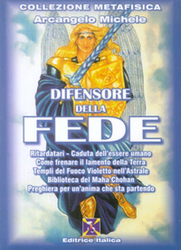 Difensore della fede. Arcangelo Michele - Librerie.coop Difensore della fede. Arcangelo Michele - Librerie.coop