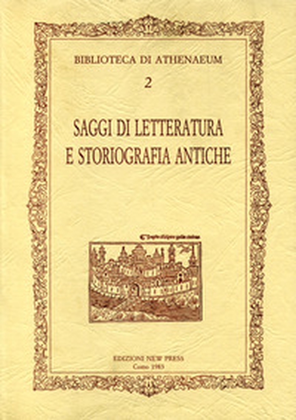 Saggi di letteratura e storiografia antiche. Tre saggi - Librerie.coop Saggi di letteratura e storiografia antiche. Tre saggi - Librerie.coop