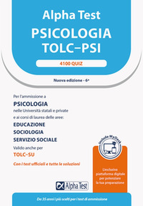 Alpha Test. Psicologia. TOLC-PSI. 4100 quiz - Librerie.coop Alpha Test. Psicologia. TOLC-PSI. 4100 quiz - Librerie.coop