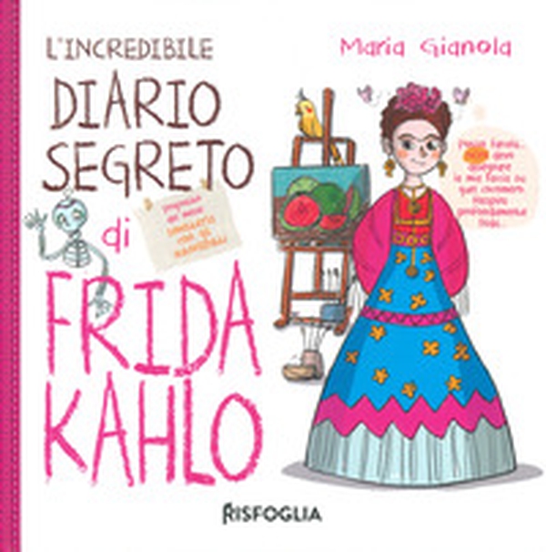 L'incredibile diario segreto di Frida Kahlo - Librerie.coop L'incredibile diario segreto di Frida Kahlo - Librerie.coop
