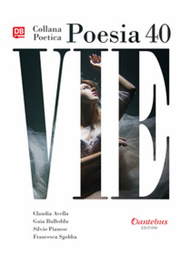 Vie. Collana poetica - Vol. 40 - Librerie.coop Vie. Collana poetica - Vol. 40 - Librerie.coop