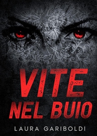 Vite nel buio - Librerie.coop Vite nel buio - Librerie.coop