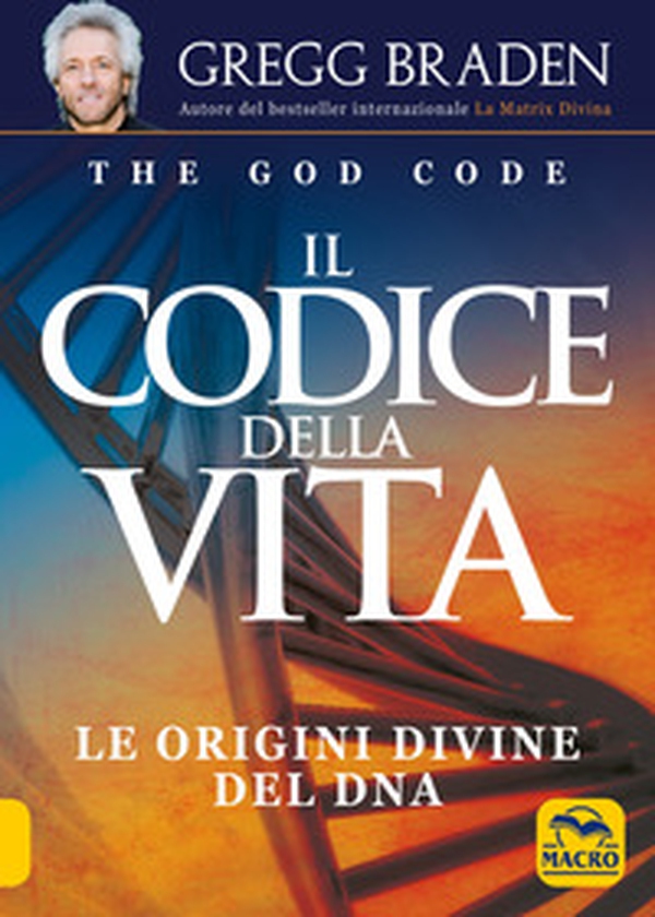 Il codice della vita. Le origini divine del DNA - Librerie.coop Il codice della vita. Le origini divine del DNA - Librerie.coop