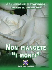 Non piangete i «morti» - Librerie.coop