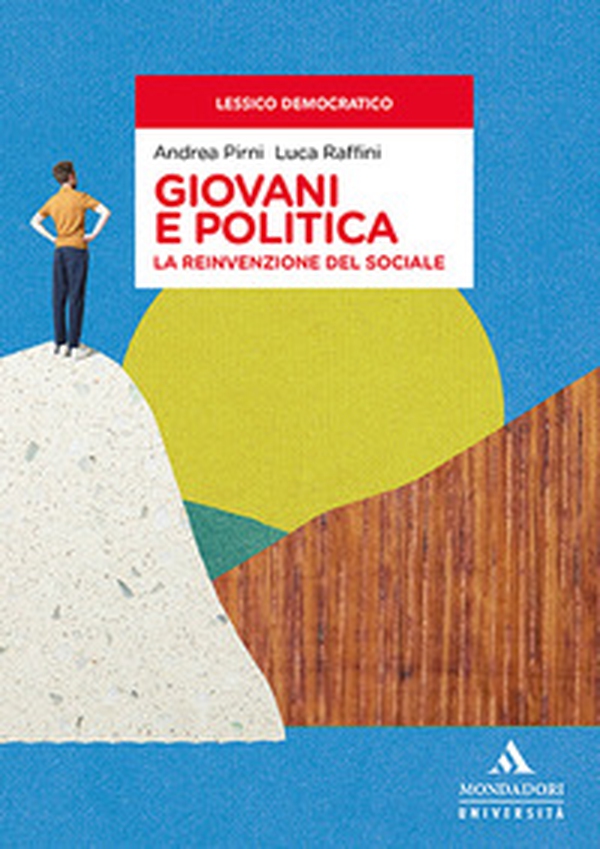 Giovani e politica. La reinvenzione del sociale - Librerie.coop Giovani e politica. La reinvenzione del sociale - Librerie.coop