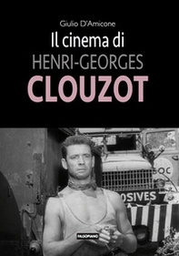 Il cinema di Henri-Georges Clouzot - Librerie.coop