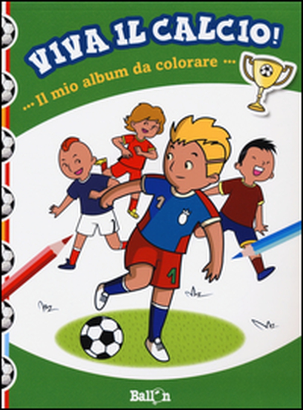 Il mio album da colorare. Viva il calcio! - Librerie.coop Il mio album da colorare. Viva il calcio! - Librerie.coop