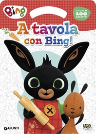 A tavola con Bing! Activity book. Bing - Librerie.coop