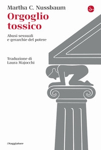 Orgoglio tossico. Abusi sessuali e gerarchie del potere - Librerie.coop