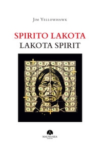 Spirito Lakota-Lakota Spirit - Librerie.coop Spirito Lakota-Lakota Spirit - Librerie.coop