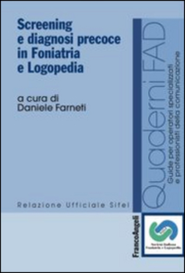 Screening e diagnosi precoce in foniatria e logopedia - Librerie.coop Screening e diagnosi precoce in foniatria e logopedia - Librerie.coop