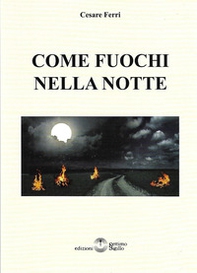 Come fuochi nella notte - Librerie.coop