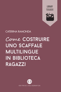 Come costruire uno scaffale multilingue in biblioteca ragazzi - Librerie.coop Come costruire uno scaffale multilingue in biblioteca ragazzi - Librerie.coop