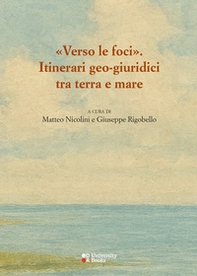 Verso le foci. Itinerari geo-giuridici tra terra e mare - Librerie.coop
