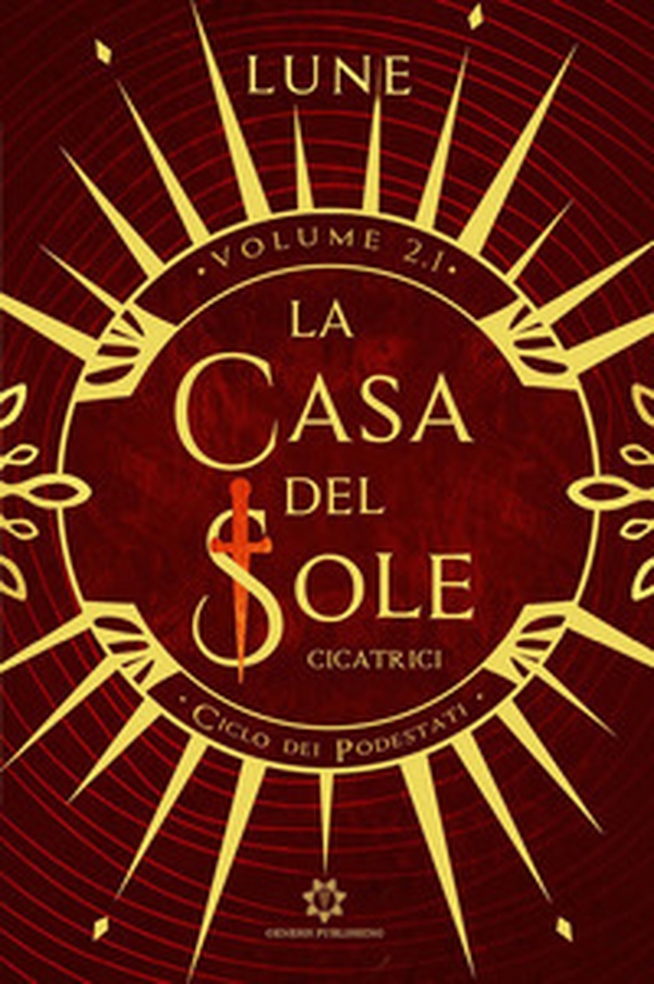 Cicatrici. Ciclo dei podestati - Vol. 2.1 - Librerie.coop Cicatrici. Ciclo dei podestati - Vol. 2.1 - Librerie.coop