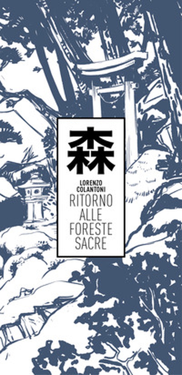 Ritorno alle Foreste Sacre - Librerie.coop Ritorno alle Foreste Sacre - Librerie.coop