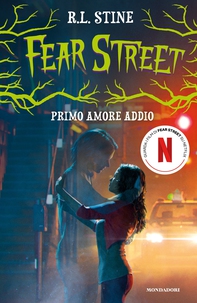 Fear Street. Primo amore addio - Librerie.coop Fear Street. Primo amore addio - Librerie.coop