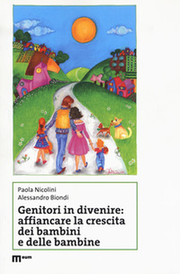 Genitori in divenire: affiancare la crescita dei bambini e delle bambine - Librerie.coop Genitori in divenire: affiancare la crescita dei bambini e delle bambine - Librerie.coop