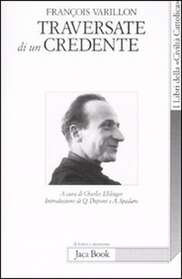 Traversate di un credente - Librerie.coop Traversate di un credente - Librerie.coop