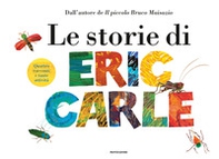 Le storie di Eric Carle - Librerie.coop Le storie di Eric Carle - Librerie.coop